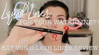 KAT VON D LASH LINER  Review & Wear Test