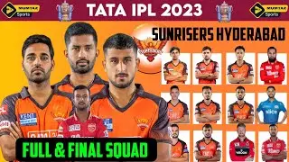 IPL 2023 | Sunrisers Hyderabad New & Final Squad 2023 | SRH New Team Squad 2023