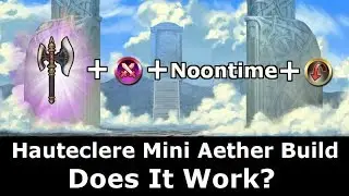 [FEH] Hauteclere Mini Aether Build Tests