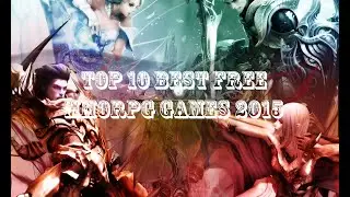 Top 10 best free mmorpg games 2015 (F2P)