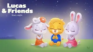 Lucas and Friends Bedtime Story 🌙✨ | Cute Animal Story for Kids to Sleep #BedtimeStory#KidsStory