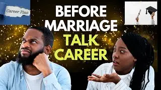 Why Couples Should Discuss Career and Education Before Marriage