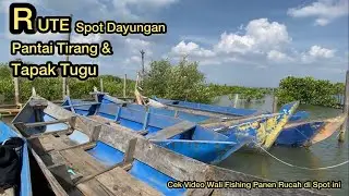 Rute Spot mancing Dasaran || Spot Mancing Dayungan Pantai Tirang-Tapak Tugu Semarang