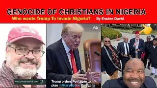 TRUMP AND HIS CHRISTIAN GENOCIDE IN NIGERIA PROJECT