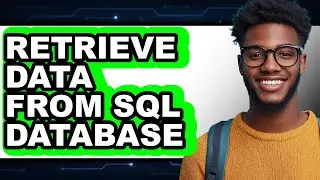 How to Retrieve Data from Sql Database (easy Method)