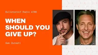 When should you give up?with Sam Qurashi