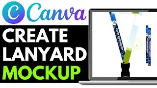 How to Create Lanyard Mockup in Canva 2025 (COMPLETE GUIDE)