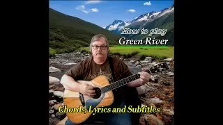 Green River, Easy Guitar Lesson, with Chords, Lyrics and Subtitles  - #guitarlesson #ccr #rock