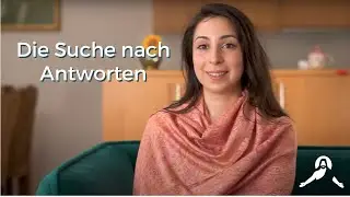 Die Suche nach Antworten (Sara)