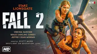 Fall 2 Trailer (2026) - First Look, Release Date, Cast, Plot, and Everything You Need to Know