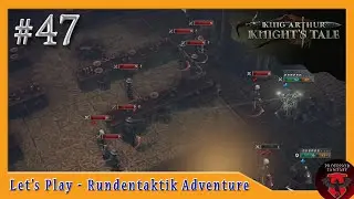 Let's Play King Arthur #47: Ein gestörtes Gelage (Rundentaktik | X-Com like | blind)