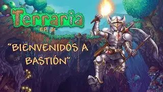 Terraria 01 | Bienvenidos a Bastión (Serie full Meleé)