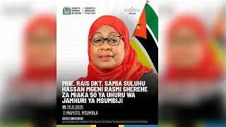 RAIS SAMIA MGENI RASMI SHEREHE  ZA MIAKA 50 YA UHURU WA MSUMBIJI