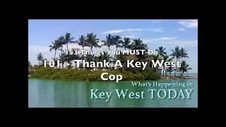 Best Things to Do in Key West 101: THANK A KEY WEST COP