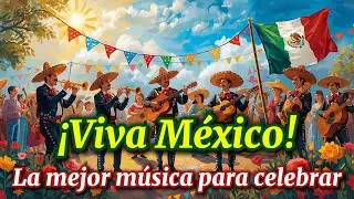 &iexcl;Viva M&eacute;xico! 🇲🇽🎉 Mariachi Alegre para el Mes de la Patria | M&uacute;sica de Fiesta