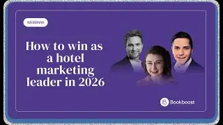 Hospitality Marketing in 2026: lessons from industry leaders
