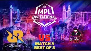 RRQ SENA VS GEEK FAM MATCH 3 - MPL Invitational 2022 !!