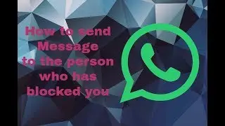 How to send message to people who blocked you | Easy Steps