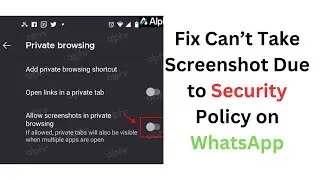 How to Fix Can&rsquo;t Take Screenshot Due to Security Policy on WhatsApp [Fixed]