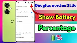 oneplus nord ce 3 lite battery percentage kaise show kare, oneplus nord ce 3 lite battery percentage