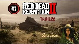 RDR II / Dead Wood RP / TRAILER / Rosa Suarez