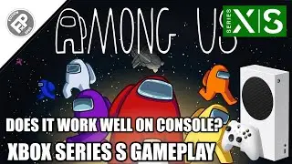 Among Us - Xbox Series S Gameplay (60fps)