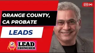 Orange County, CA, Probate & Pre-Probate Leads | LeadCruncher.com