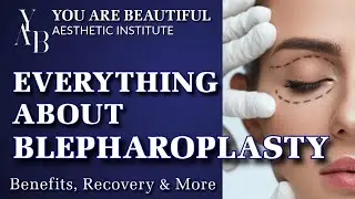 Blepharoplasty Explained: Look Younger & See Better with Eyelid Surgery