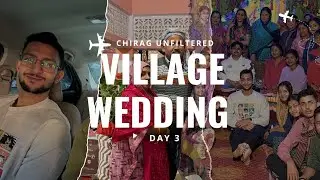 Day 3 Indian Village Wedding - तेल VLOG @ChiragUnfilteredVlogs #indianvillagewedding