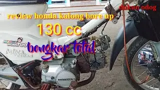 review honda c 70 bore up 130 cc  part 1