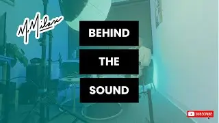 Behind The Sound | Ep 1- The Making of 