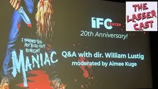 IFC CENTER 20th ANNIVERSARY - Q&A W/ MANIAC DIRECTOR WILLIAM LUSTIG
