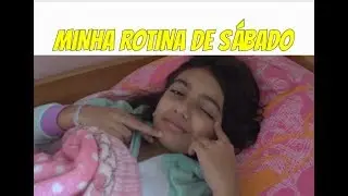 MINHA ROTINA DE S&Aacute;BADO ( MY SATURDAY ROUTINE ) - Julia Moraes