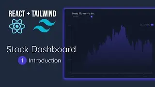 Build a Stock Dashboard App with React + Tailwind - Part 1 (Introduction)