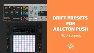 Drift Preset Pack Vol. 1 for Ableton PUSH | Side Brain