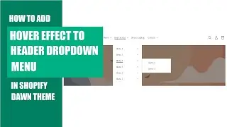 How to Add a Hover Effect to Header Dropdown Menu in Shopify's Dawn Theme