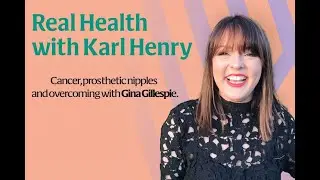Real Health: Cancer, prosthetic nipples and overcoming with Gina Gillespie