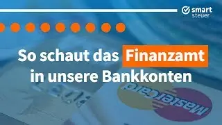 Bankgeheimnis ???  So schaut das Finanzamt in Bankkonten
