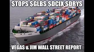 Vegas & Jim $PLAG $TOPS $GLBS $DCIX $DRYS $NETE $SAEX $NVCN
