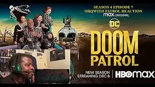 Doom Patrol Season 4 Episode 7 - Orqwith Patrol Reaction