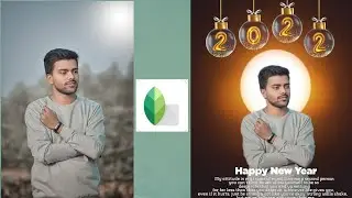 New year 2022 photo editing | SNAPSEED | PHOTO | DSLR | EDIT | APP |