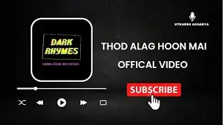 Thoda Alag Hoon Main | Official Video | Utkarsh Acharya | Deep Thoughts S1
