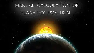 Manual calculation of Planetary position in a birth chart.