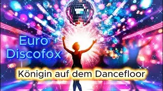 Königin auf dem Dancefloor...Euro Discofox  🎵