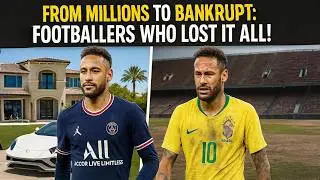 Top 10 Footballers Who Lost Their Fortunes: From Millions to Bankruptcy!