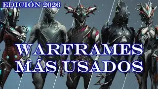 Warframes MÁS USADOS - Edición 2026 - Warframe Top 10