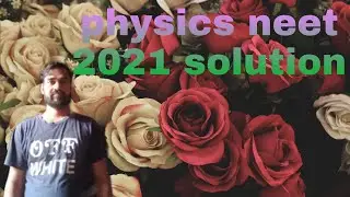 Neet 2022|solution of NEET 2021 physics paper|