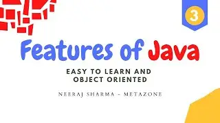 Features of java:  java is easy to learn and object oriented programming | part 3 | Neeraj Sharma
