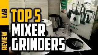 ▶️Best Mixer Grinders 2019 | Top 5 Mixer Grinders
