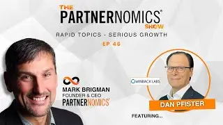 The PARTNERNOMICS Show - Dan Pfister: Episode 46, WinBack Labs